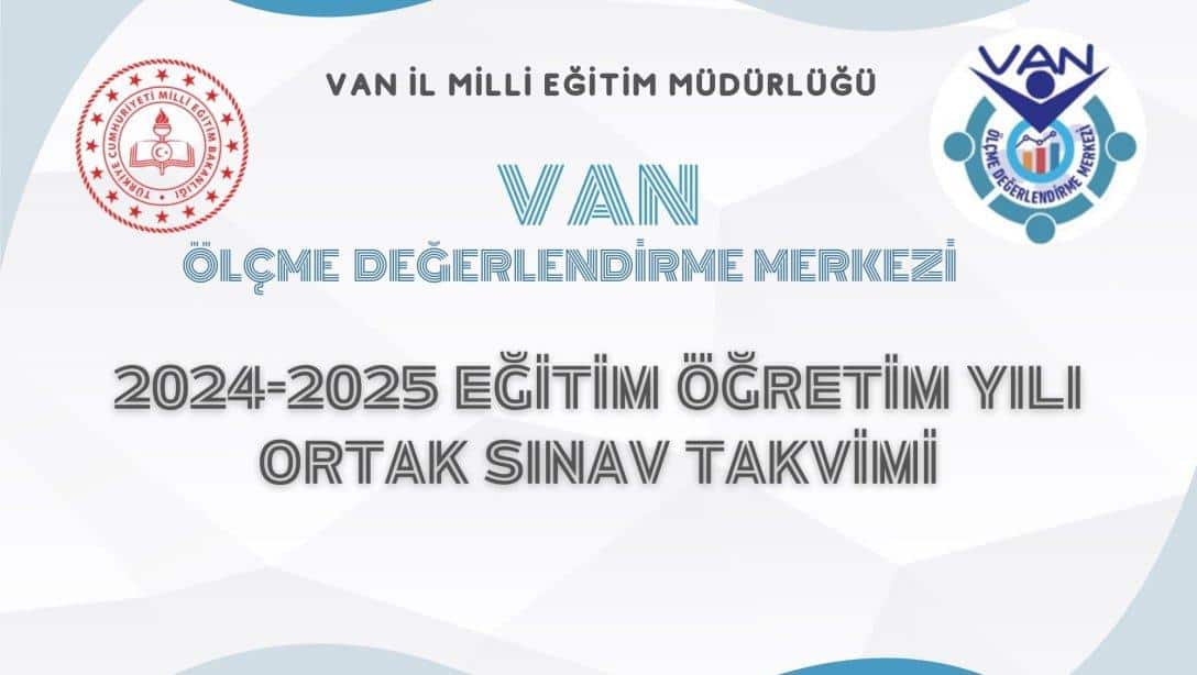 2024-2025 EĞİTİM ÖĞRETİM YILI ÜLKE VE İL GENELİ ORTAK YAZILI SINAV TARİHLERİ